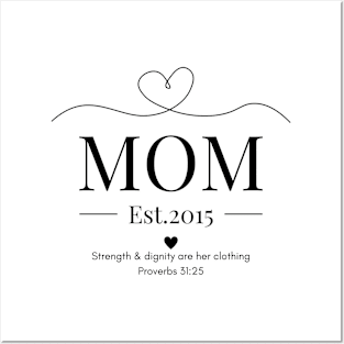 She is Clothed with Strength & Dignity Mom Est 2015 Posters and Art